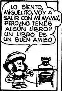 Mafalda: «Un libro es un buen amigo» | El Documentalista Enredado